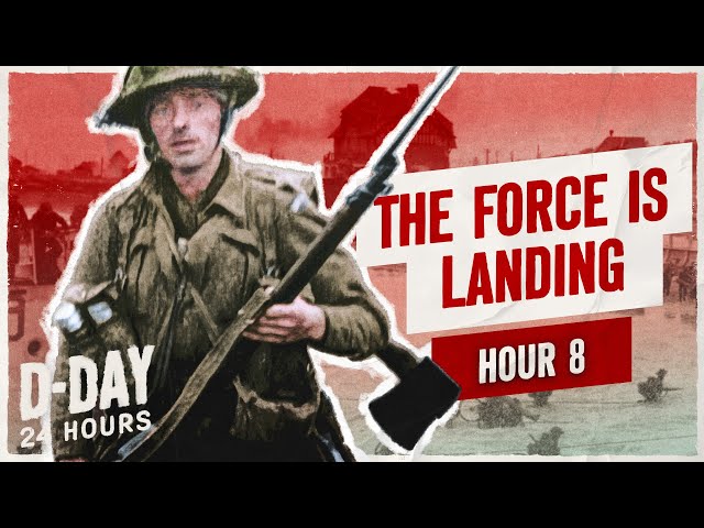 HOUR 8 - H-Hour on Gold, Juno, and Sword - D-Day 24h