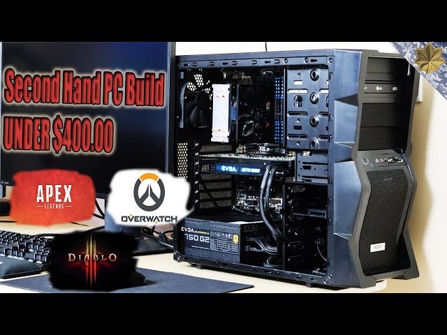 How To Build A Second Hand PC | Apex Legends Gaming PC For Under $400.00