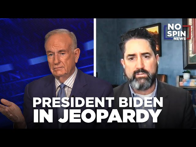'President Biden in Jeopardy' Former U.S. Attorney Brett Tolman Tells Bill O'Reilly