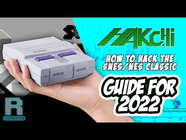 How to HACK the SNES and NES Classic consoles in 2022...