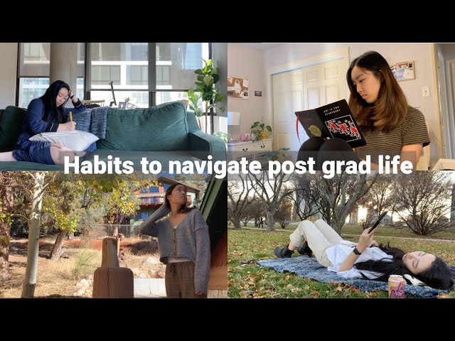 Habits to Navigate Post Grad Life