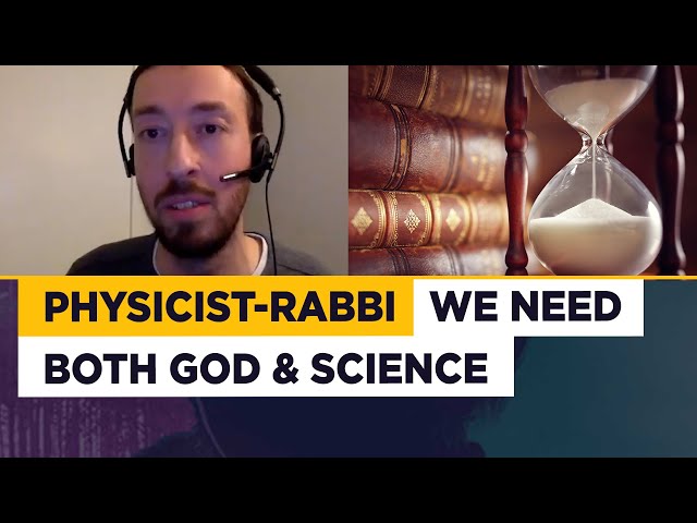Physicist-rabbi Jeremy England explains why we need both God and science