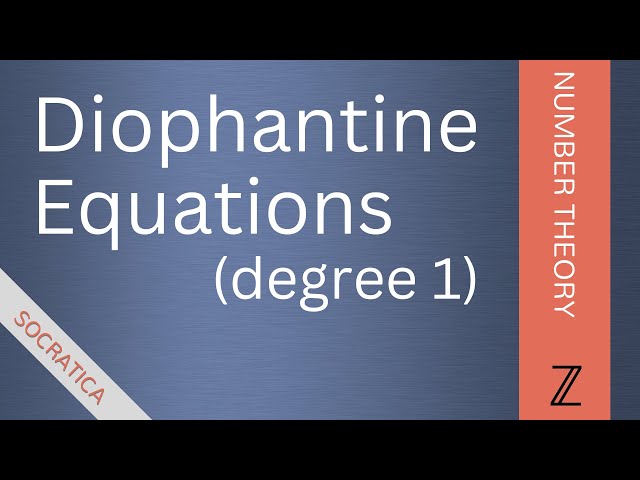 Diophantine Equations with 1 Variable ← Number Theory ← Socratica