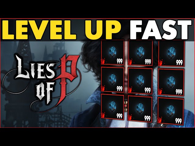 Lies of P Level Up Fast and Easy - Unlimited Ergo Farm Location