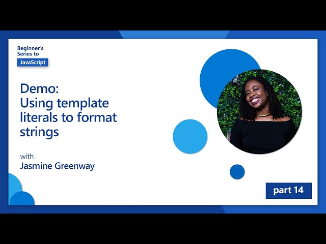 Demo: Using template literals to format strings [14 of 51] | JavaScript for Beginners