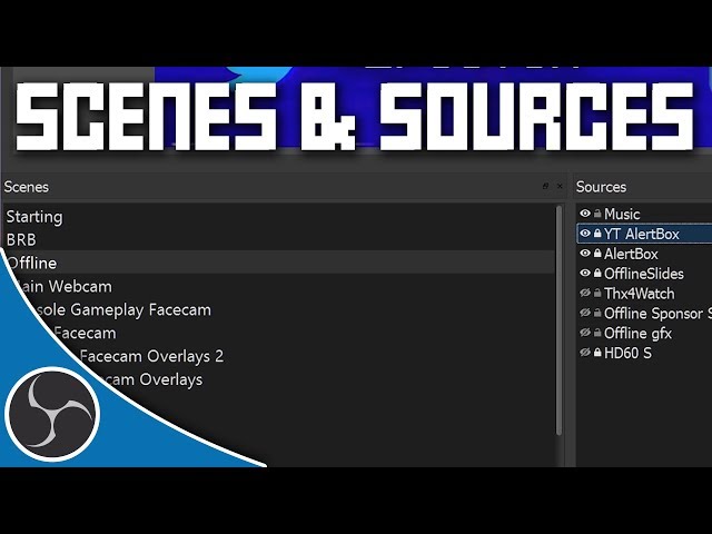 OBS Studio 105 - Scenes & Sources :: What are Scenes? OBS Studio Beginners Guide to Scenes & Sources
