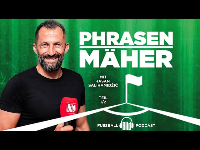 Phrasenmäher #80 | Hasan Salihamidžić 1/2 | BILD Podcasts