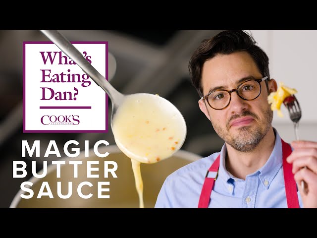 France’s 5-Minute Magic Butter Sauce | What’s Eating Dan?