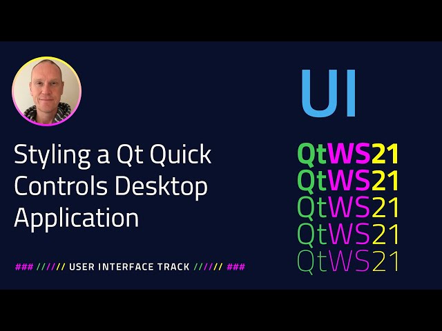Styling a Qt Quick Controls Desktop Application | User Interface | #QtWS21