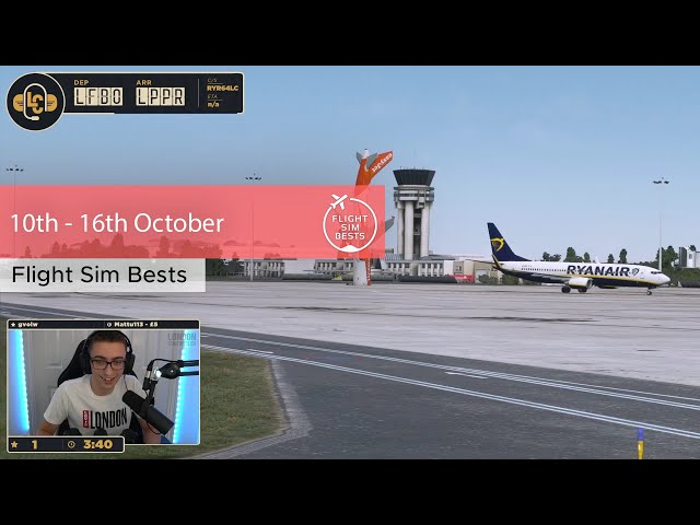 Flight Sim Bests Moments Weekly | 10th -16th October
