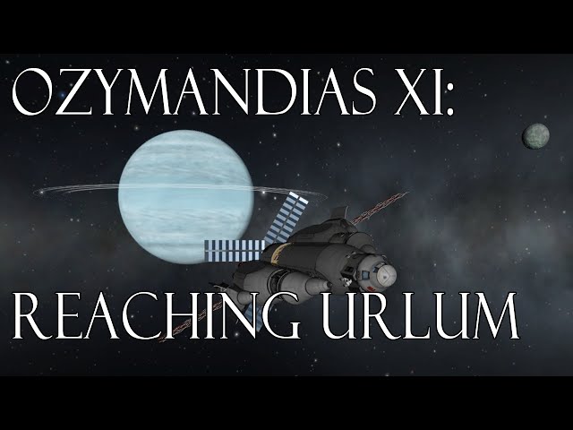 Ozymandias XI - Onwards to Urlum and home to Kerbin - Kerbal Space Program