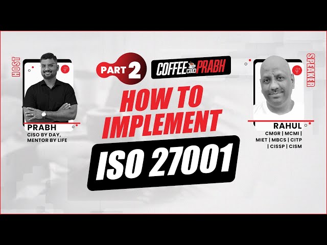 ISO 27001 Like Never Seen Before: A Complete Implementation Guide Part 2