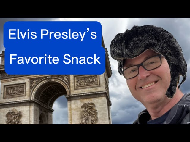 Elvis Presley’s Favorite Snack
