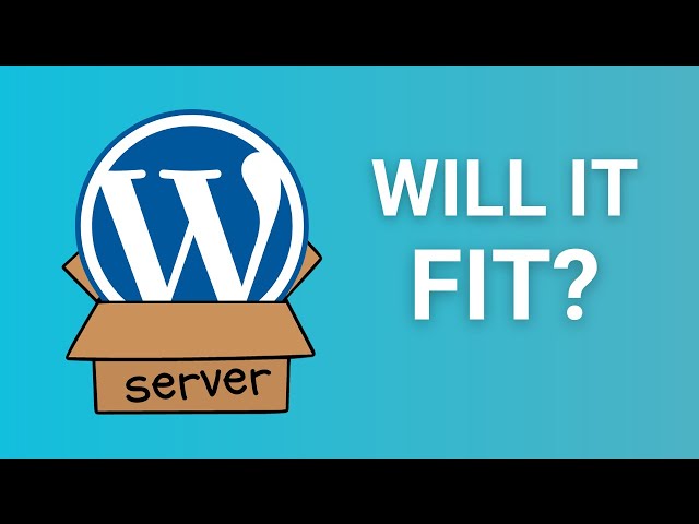 Can a 10GB Server Run a Website? WordPress Requirements Explained