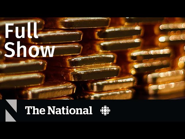 CBC News: The National | Airport gold heist arrests