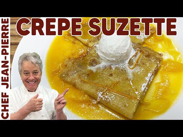 Crepe Suzette - One Of My Favorites Desserts | Chef Jean-Pierre