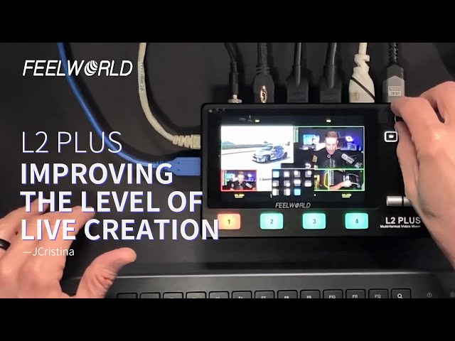 FEELWORLD L2 PLUS|How to Level up Your Live Streaming and Content Creation？-@jcristina