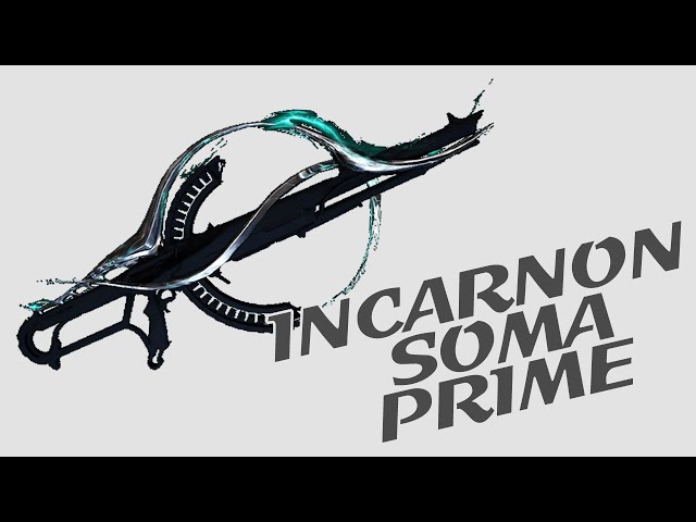 Warframe - Quick Look At: Incarnon Soma Prime