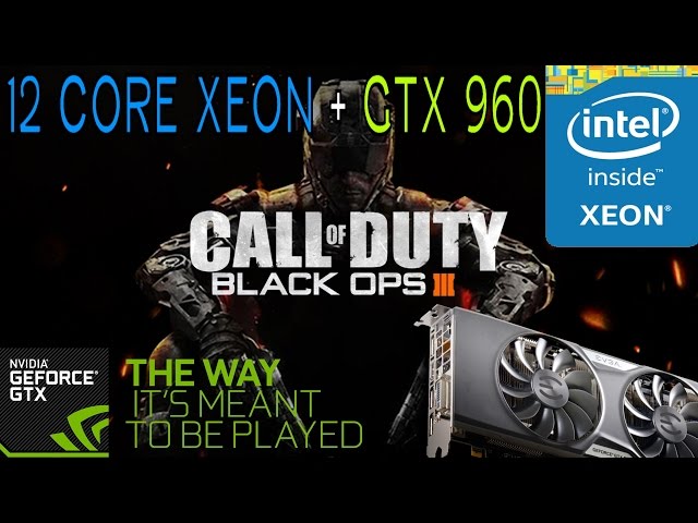 Intel Xeon E5-2670 V3 ES + GTX 960 2Gb Gaming Call Of Duty  Black Ops 3
