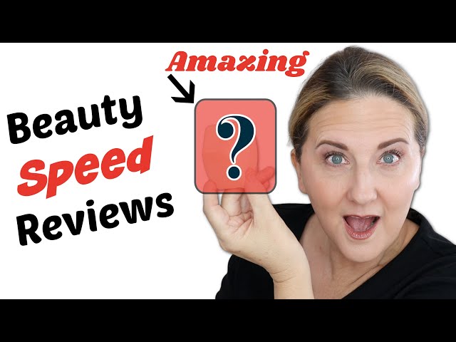 Speed Reviews for Beauty Over 50
