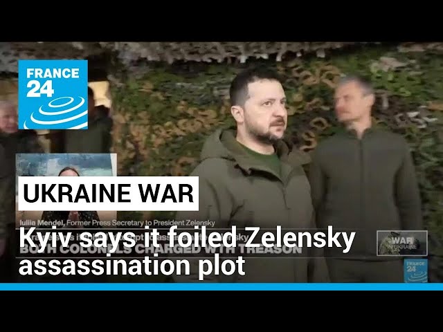 Ukraine says it foiled attempt to assassinate Zelensky • FRANCE 24 English
