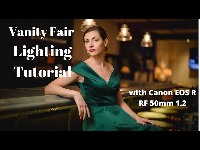 Vanity Fair Inspired Lighting Tutorial with Canon EOS R and RF 50mm 1.2 Lens