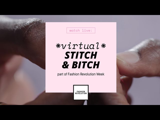 Fashion Revolution Stitch & Bitch