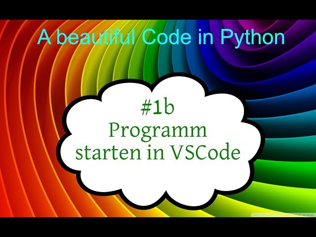 Python lernen, #1b Programm in VSCode starten