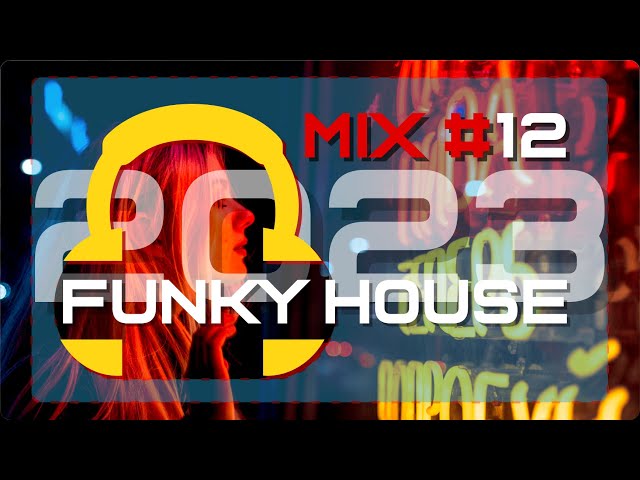 Funky house music mix Fall 2023 #12