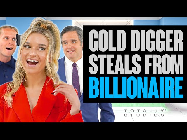 GOLD DIGGER STEALS from Billionaire. Regrets It Instantly at the End. Totally Studios.