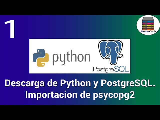 Descarga de Python y PostgreSQL e Instalación de psycopg2