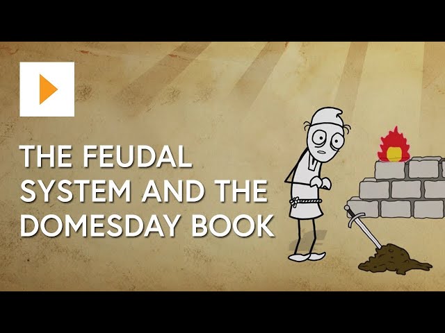 The Feudal System And The Domesday Book