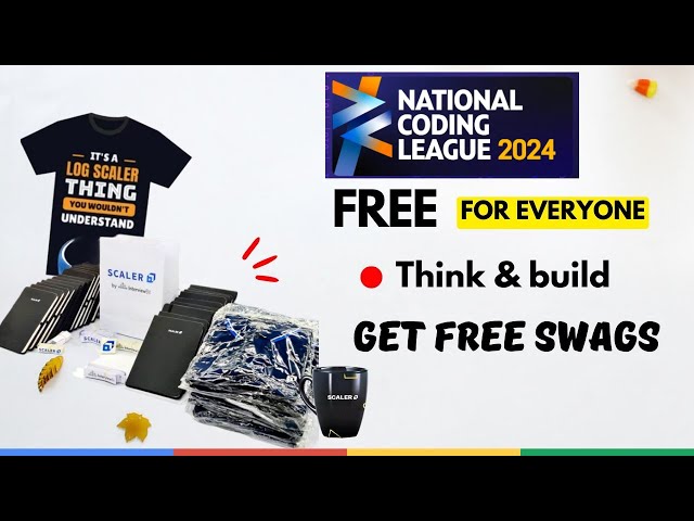 Get Free Swags and 1,00,000 ₹ , Scaler National Coding League 2024 #swags #goodies