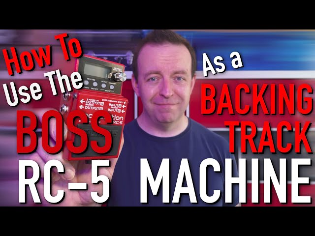 How to use the Boss RC-5 Loopstation with Backing Tracks