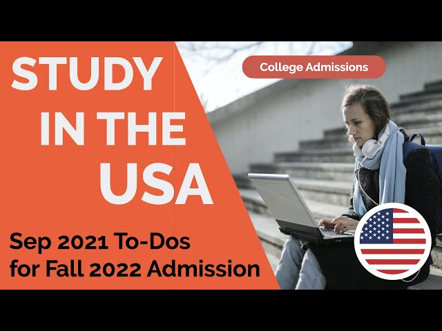 International students in USA • Sep 2021 To-Dos + Money Saving Tips • Fall 2022  Admissions Timeline