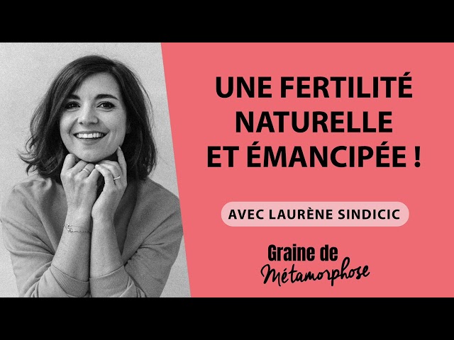 #85 Laurène Sindicic : Une fertilité naturelle et émancipée