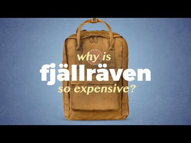 Why is Fjällräven so expensive?
