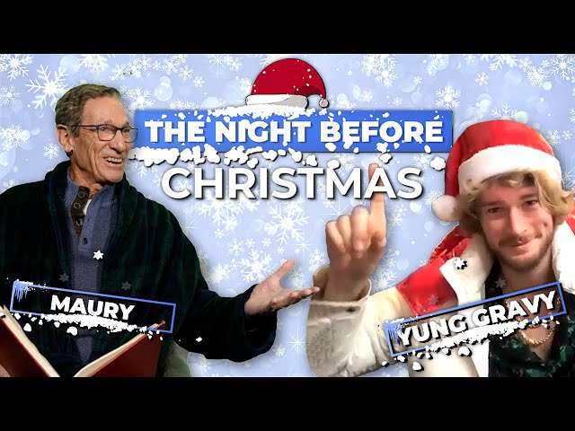 Yung Gravy & Maury | The Night Before Christmas