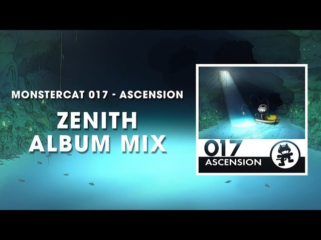 Monstercat 017 - Ascension (Zenith Album Mix) [1 Hour of Electronic Music]