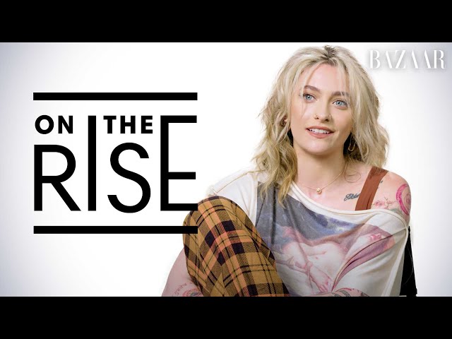 Paris Jackson On Being An Artist, Her Biggest Highs, and Celeb Crush | On The Rise | Harper's BAZAAR