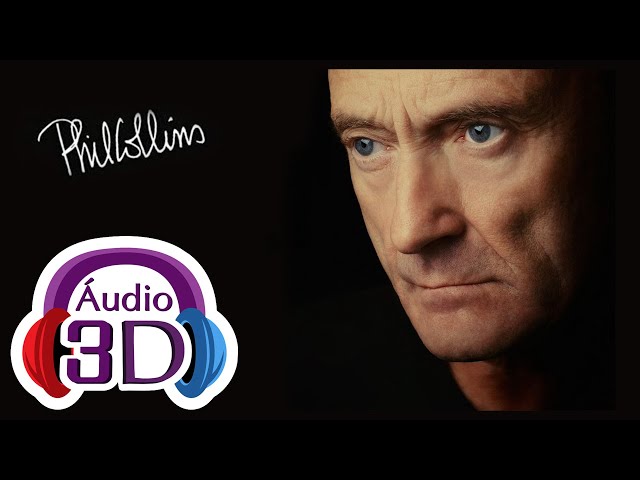 Phil Collins - Another Day In Paradise - 3D AUDIO
