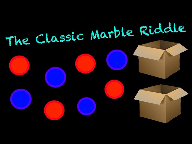 The Classic Marble Riddle