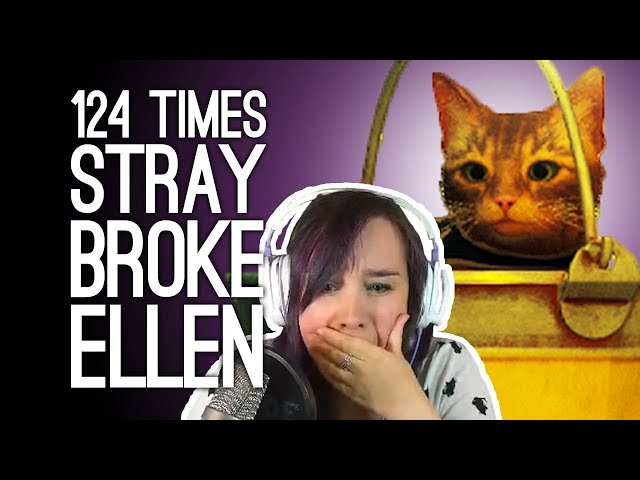 124 Times Ellen Lost it Playing Stray (The First 2 Hours)