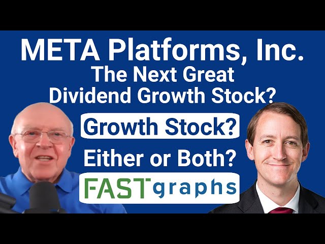 META The Next Great Dividend Growth Stock – Growth Stock – Either Or Both? | FAST Graphs