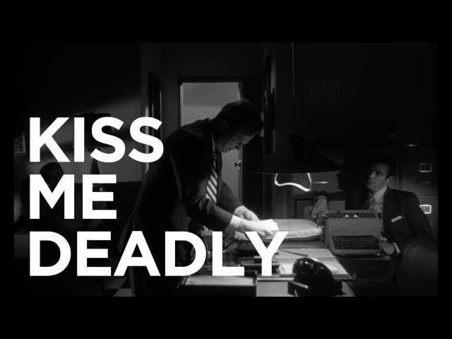 Three Reasons: Kiss Me Deadly - The Criterion Collection