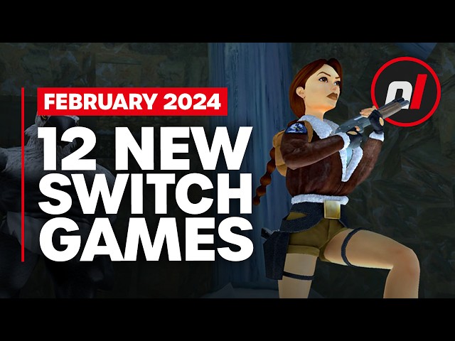 12 Exciting New Games Coming to Nintendo Switch - February 2024