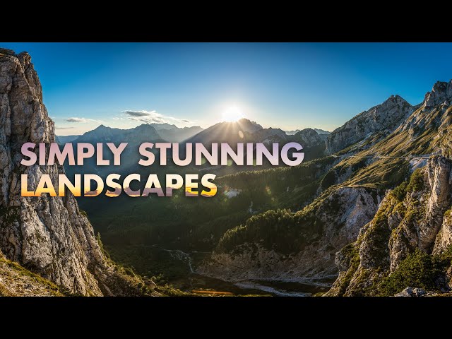 How to Capture Stunning Landscapes Every Time You Shoot