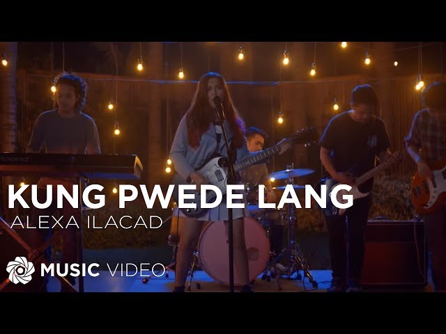 Kung Pwede Lang - Alexa Ilacad (Music Video)