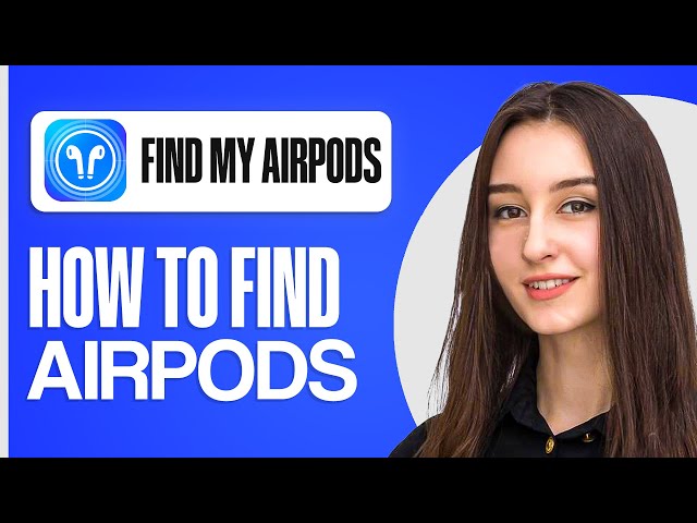How To Set Up Find My Airpods (Track Your Airpods)