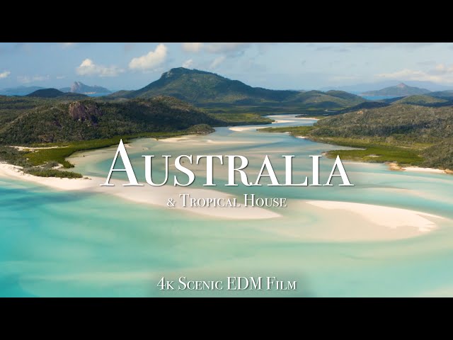 Australia + Tropical House - 4K Scenic Film With EDM Music